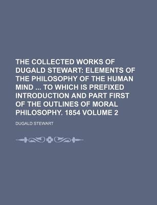 Book The Collected Works Of Dugald Stewart (volume 2) free
