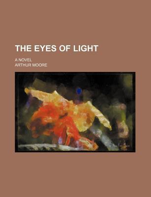 Book The Eyes Of Light; A Novel free