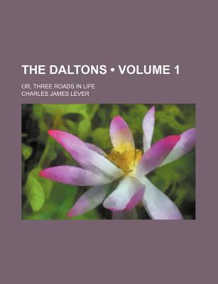 Book The Daltons (volume 1); Or, Three Roads In Life free