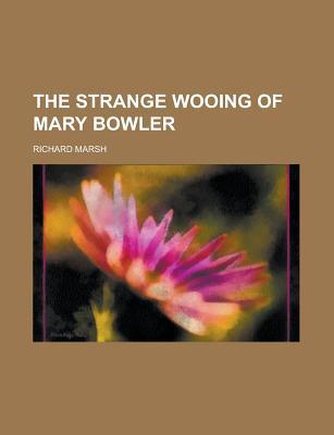 Book The Strange Wooing Of Mary Bowler free