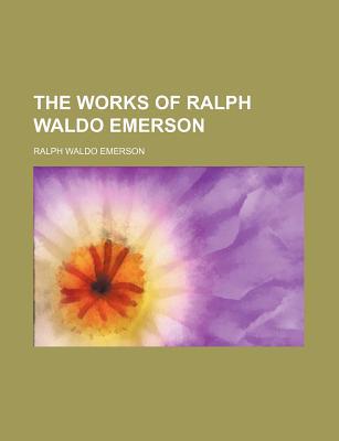 Book The Works Of Ralph Waldo Emerson (volume 3) free