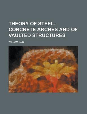 Book Theory Of Steel-concrete Arches And Of Vaulted Structures free