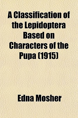 Book A Classification Of The Lepidoptera Based On Characters Of The Pupa free