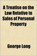 Book A Treatise On The Law Relative To Sales Of Personal Property free
