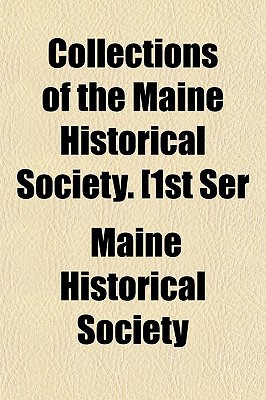 Book Collections Of The Maine Historical Society. 1st Ser free