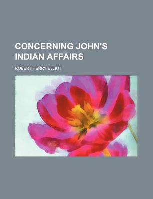Book Concerning John's Indian Affairs free
