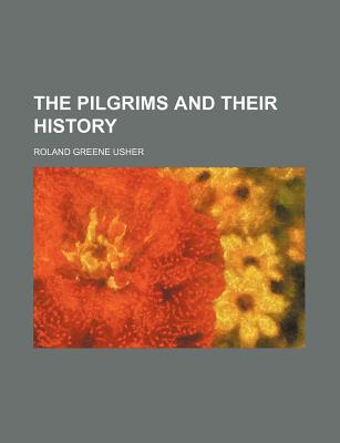 Book The Pilgrims And Their History free