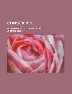 Book Conscience; With Preludes On Current Events free