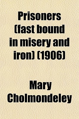 Book Prisoners (fast Bound In Misery And Iron) (1906) free