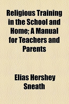 Book Religious Training In The School And Home; A Manual For Teachers And Parents free