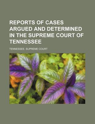Book Reports Of Cases Argued And Determined In The Supreme Court Of Tennessee (125) free
