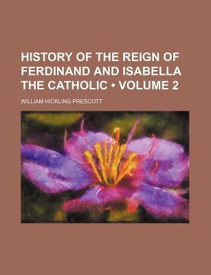Book History Of The Reign Of Ferdinand And Isabella, The Catholic free