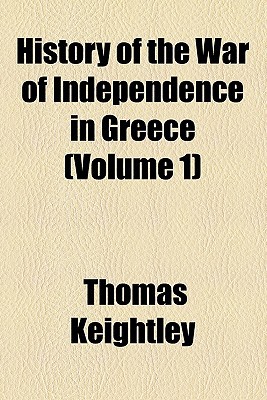Book History Of The War Of Independence In Greece free