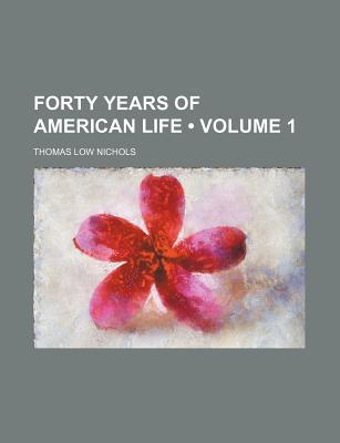 Book Forty Years Of American Life (volume 1) free