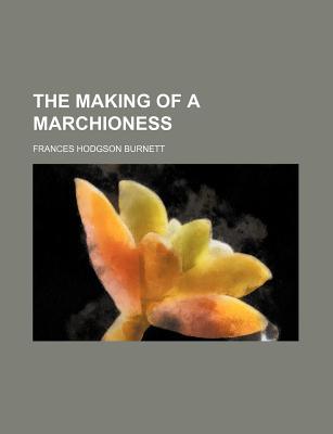 Book The Making Of A Marchioness free