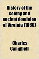 Book History Of The Colony And Ancient Dominion Of Virginia free