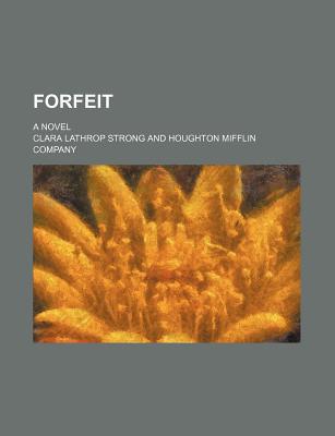 Book Forfeit; A Novel free