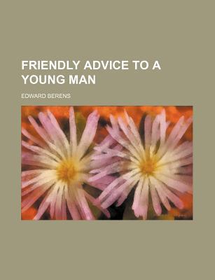 Book Friendly Advice To A Young Man free