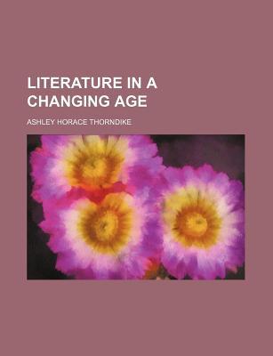 Book Literature In A Changing Age free