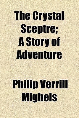 Book The Crystal Sceptre; A Story Of Adventure free