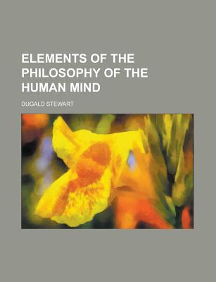Book Elements Of The Philosophy Of The Human Mind (1802) free