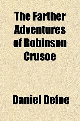 Book The Farther Adventures Of Robinson Crusoe free