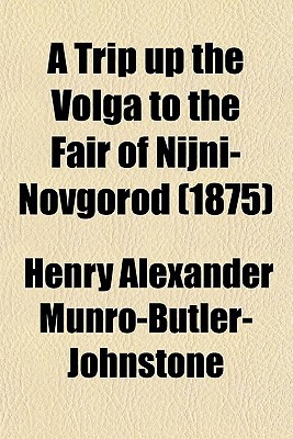Book A Trip Up The Volga To The Fair Of Nijni-novgorod free