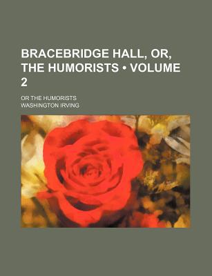 Book Bracebridge Hall, Or, The Humorists free