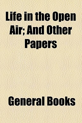 Book Life In The Open Air; And Other Papers free