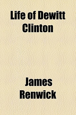 Book Life Of Dewitt Clinton free