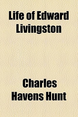 Book Life Of Edward Livingston free