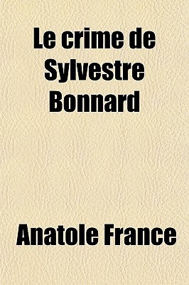 Book The Crime Of Sylvestre Bonnard free