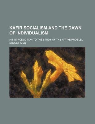 Book Kafir Socialism And The Dawn Of Individualism free