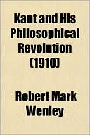 Book Kant and His Philosophical Revolution free