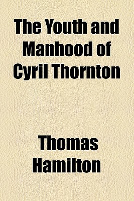 Book The Youth And Manhood Of Cyril Thornton free
