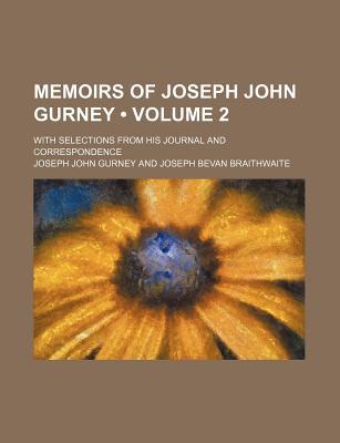 Book Memoirs Of Joseph John Gurney (volume 2) free