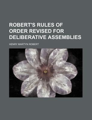 Book Robert's Rules Of Order Revised For Deliberative Assemblies free