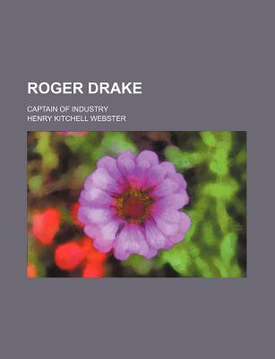 Book Roger Drake; Captain Of Industry free