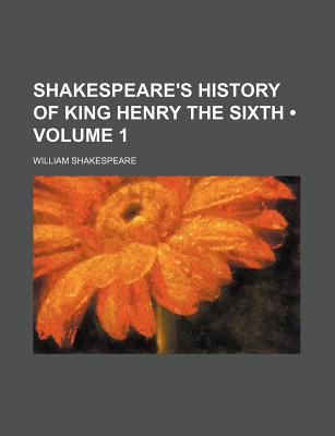 Book Shakespeare's History Of King Henry The Sixth... (1895) free