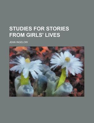 Book Studies For Stories From Girls' Lives free Book Studies For Stories From Girls' Lives free