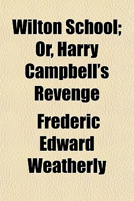 Book Wilton School; Or, Harry Campbell's Revenge free
