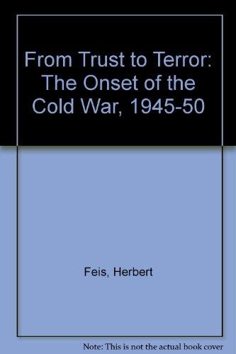 Book From Trust to Terror: The Onset of the Cold War, 1945-50 free