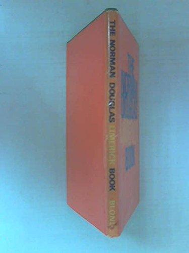 Book The Norman Douglas Limerick Book: Collected For The Use Of Students, & Ensplendour'd With Introduction, Geographical Index, And With Notes Explanatory And Critical free