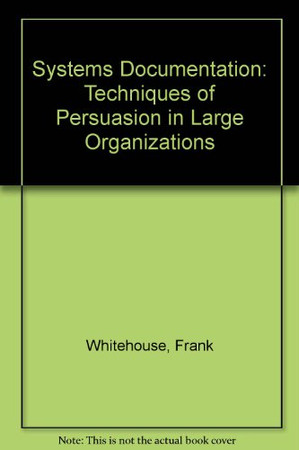 Book Systems documentation: techniques of persuasion in large organisations free