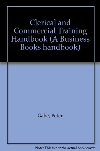 Book Clerical And Commercial Training Handbook (a Business Books Handbook) free