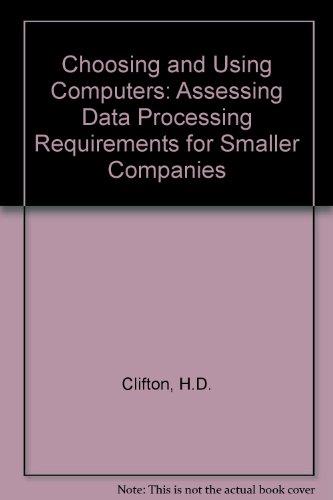 Book Choosing And Using Computers: Assessing Data Processing Requirements For Smaller Companies free