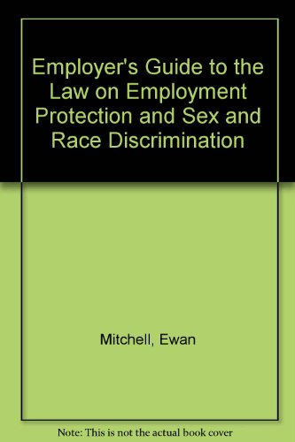 Book The Employer's Guide To The Law On Employment Protection And Sex And Race Discrimination free