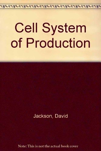 Book Cell System Of Production: An Effective Organisation Structure free