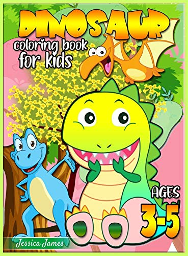 Book Dinosaur Coloring Book for Kids Ages 3-5: Dinosaur Toddler Girl Boy Coloring Book & Cute Dinosaur Coloring Book Baby Boy Girl First Book & Dino Coloring Book Children Coloring Book free