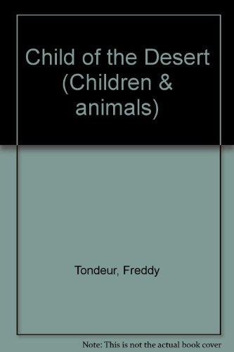 Book Child Of The Desert (children And Animals) free